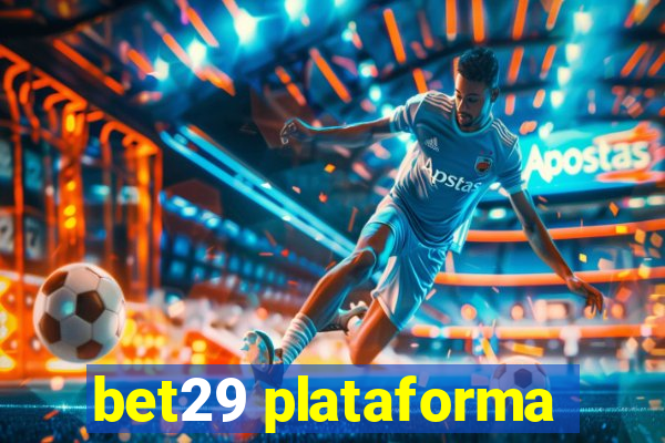 bet29 plataforma